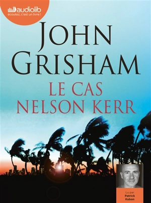 Le cas Nelson Kerr - John Grisham