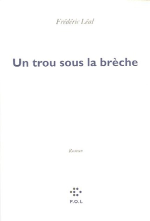 Un trou sous la brèche. El ojo en la raja - Fred Léal