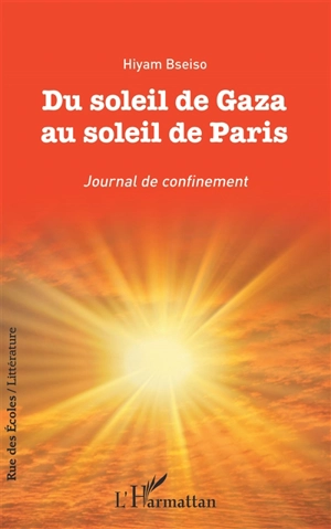 Du soleil de Gaza au soleil de Paris : journal de confinement - Hiyam Bseiso