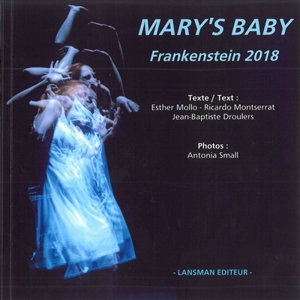 Mary's baby : Frankenstein 2018 - Esther Mollo