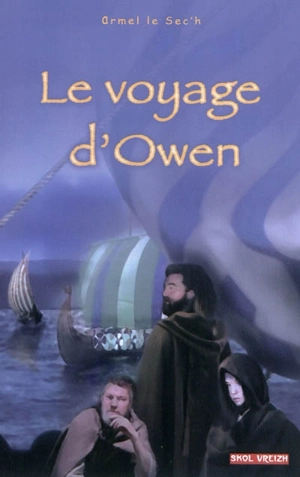 Le voyage d'Owen - Armel Le Sec'h