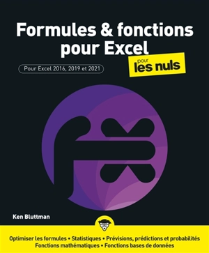 Formules & fonctions pour Excel pour les nuls : pour Excel 2016, 2019 et 2021 - Ken Bluttman