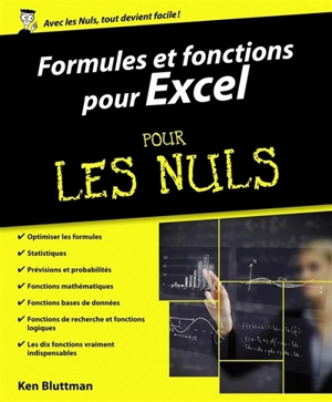 Formules et fonctions pour Excel pour les nuls : versions  2010, 2013 et 2016 - Ken Bluttman