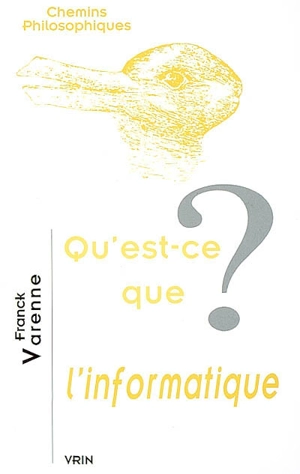 Qu'est-ce que l'informatique ? - Franck Varenne