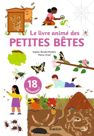 Le livre animé des petites bêtes - Sophie Bordet-Petillon