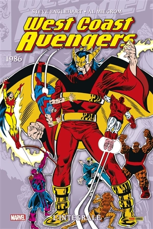 West coast Avengers : l'intégrale. 1986 - Steve Englehart