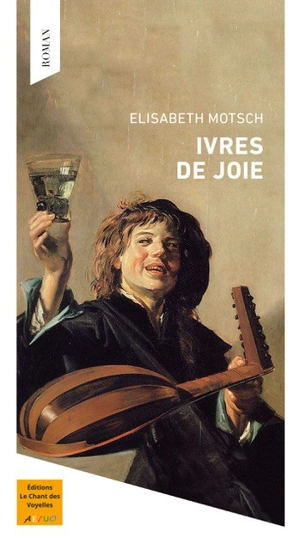 Ivres de joie - Elisabeth Motsch