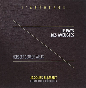 Le pays des aveugles - Herbert George Wells