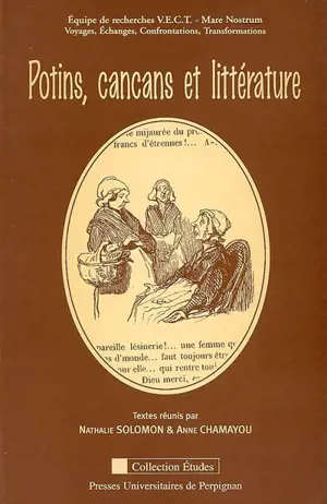 Potins, cancans et littérature : actes du colloque de Perpignan, 24-25-26 novembre 2004