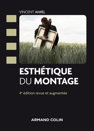 Esthétique du montage - Vincent Amiel