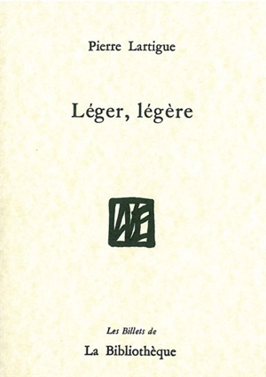 Léger, légère - Pierre Lartigue