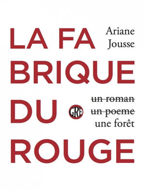 La fabrique du rouge - Ariane Jousse