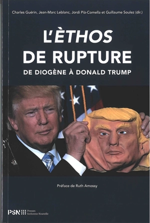 L'èthos de rupture : de Diogène à Donald Trump