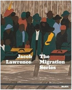 Jacob Lawrence The Migration Series (Hardback) - Leah Dickerman