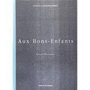 Aux Bons-Enfants - Pascal Rousseau