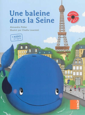 Une baleine dans la Seine : niveau A2.1 - Alexandra Potier