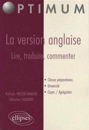 La version anglaise : lire, traduire, commenter - Nathalie Vincent-Arnaud