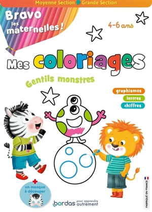 Bravo les maternelles ! : gentils monstres : mes coloriages, moyenne section, grande section, 4-6 ans - Patrick Morize