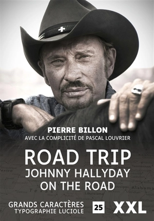 Road trip : Johnny Hallyday on the road - Pierre Billon