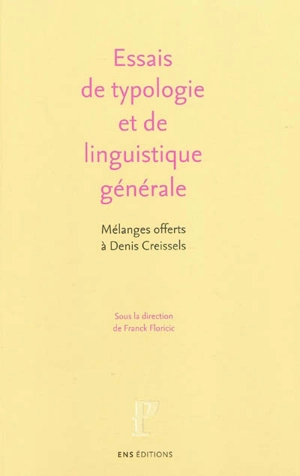 Essais de typologie et de linguistique générale : mélanges offerts à Denis Creissels