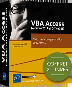 VBA Access : versions 2019 et Microsoft 365 : maîtrisez la programmation sous Access - Jean-Philippe André