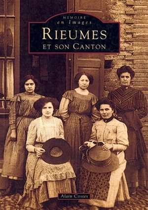 Rieumes et son canton - Alain Costes