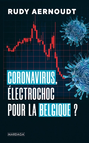 Coronavirus, électrochoc pour la Belgique ? - Rudy Aernoudt