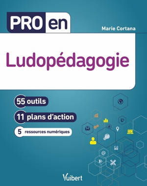 Ludopédagogie : 55 outils, 11 plans d'action, 5 ressources numériques - Marie Cortana