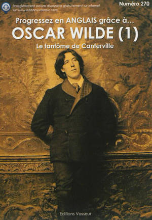 Progressez en anglais grâce à... Oscar Wilde. Vol. 1 - Oscar Wilde