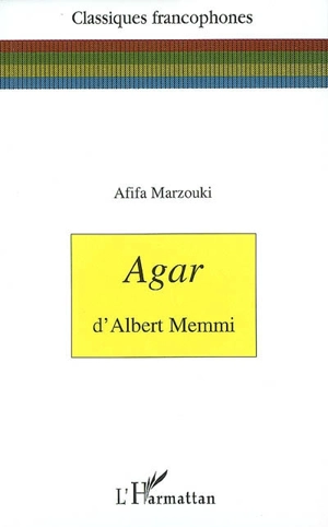 Agar d'Albert Memmi - Afifa Marzouki