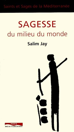 Sagesse du milieu du monde