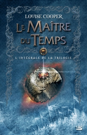 Le maître du temps : l'intégrale de la trilogie - Louise Cooper