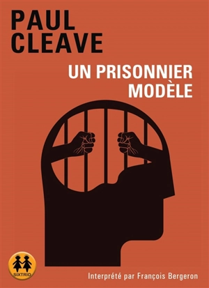 Un prisonnier modèle - Paul Cleave