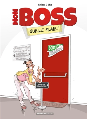 Mon boss. Vol. 1. Quelle plaie ! - Hervé Richez