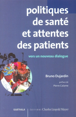 Politiques de santé et attentes des patients : vers un dialogue constructif - Bruno Dujardin