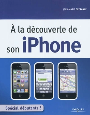 A la découverte de son iPhone - Jean-Marie Defrance