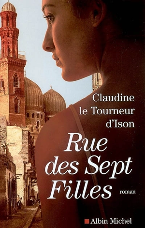 Rue des sept filles - Claudine Le Tourneur d'Ison