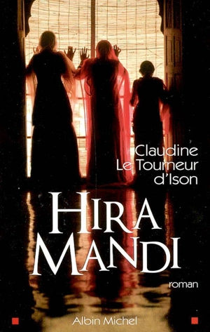 Hira Mandi - Claudine Le Tourneur d'Ison