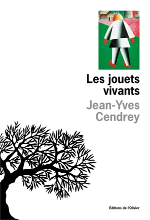 Les jouets vivants - Jean-Yves Cendrey