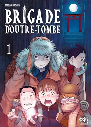 Brigade d'outre-tombe. Vol. 1 - Tetsuya Machida