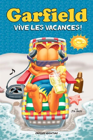 Garfield : Vive les vacances ! - Jim Davis