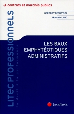 Les baux emphytéotiques administratifs - Grégory Berkovicz