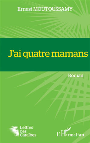 J'ai quatre mamans - Ernest Moutoussamy