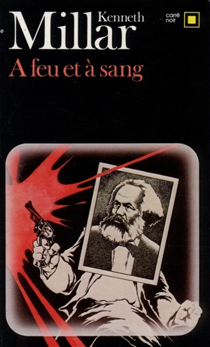 A feu et à sang - Kenneth Millar