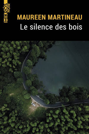 Le silence des bois - Maureen Martineau