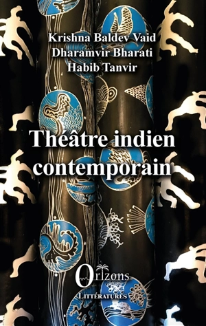 Théâtre indien contemporain - Krishna Baldev Vaid