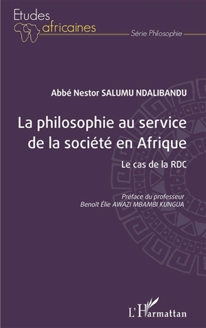 La philosophie au service de la société en Afrique : le cas de la RDC - Nestor Salumu Ndalibandu