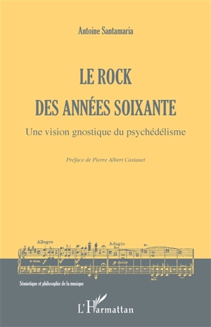 Le rock des années soixante : une vision gnostique du psychédélisme - Antoine Santamaria