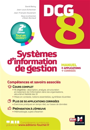 DCG 8, systèmes d'information de gestion : manuel + applications + corrigés - David Balny