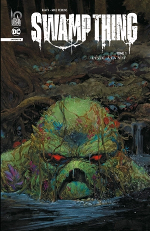 Swamp Thing. Vol. 1. L'éveil à la sève - Ram V